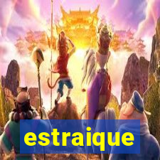 estraique