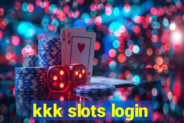 kkk slots login