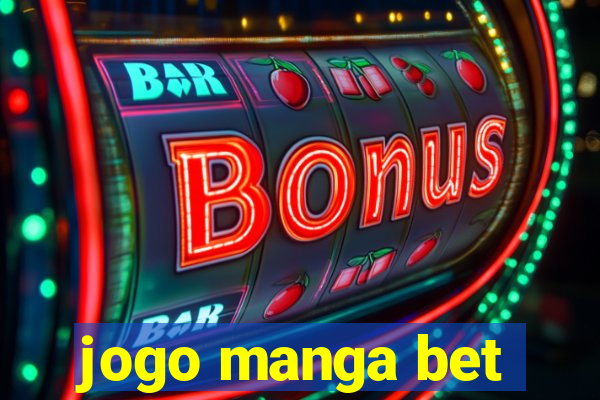 jogo manga bet