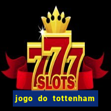 jogo do tottenham hoje palpite