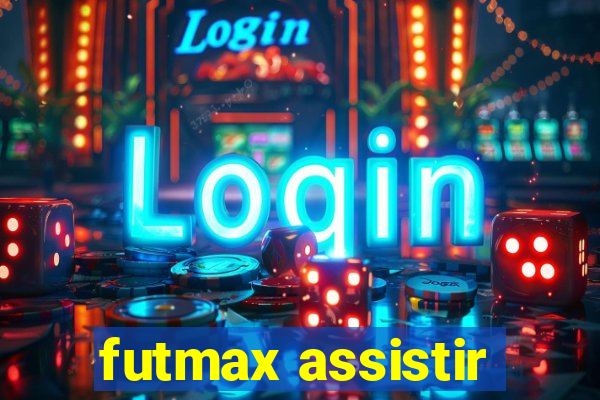 futmax assistir