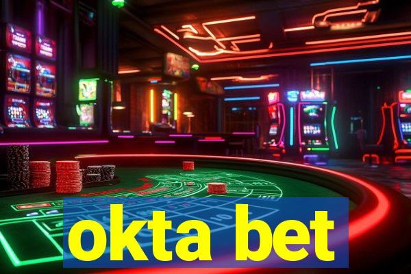 okta bet