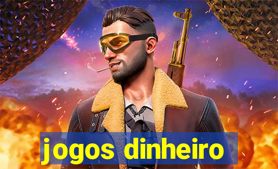 jogos dinheiro