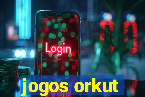 jogos orkut