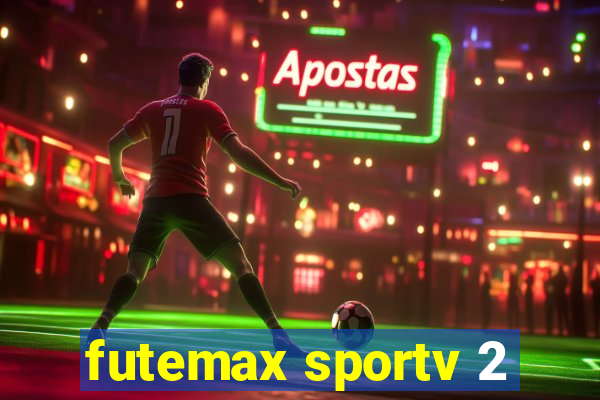 futemax sportv 2