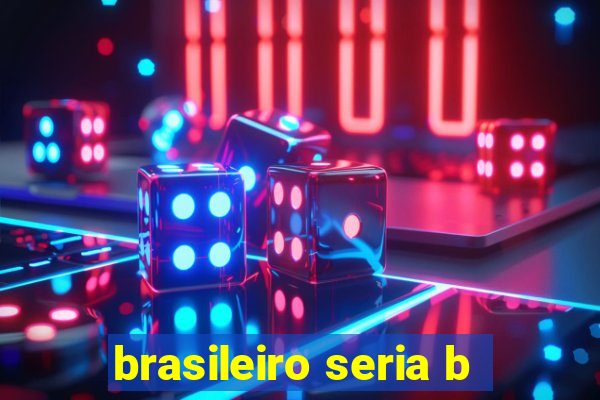 brasileiro seria b