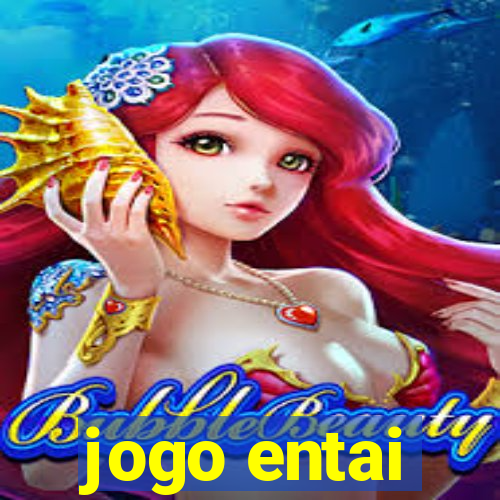 jogo entai