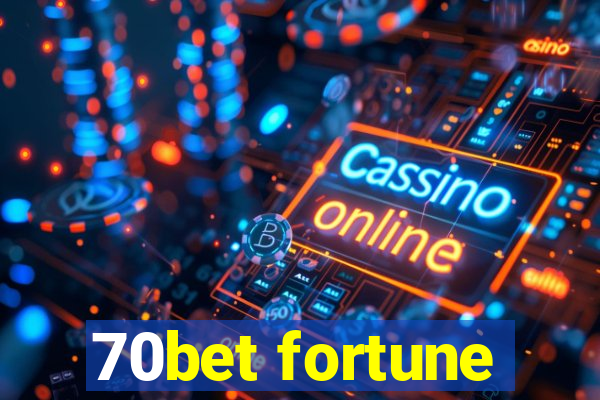 70bet fortune