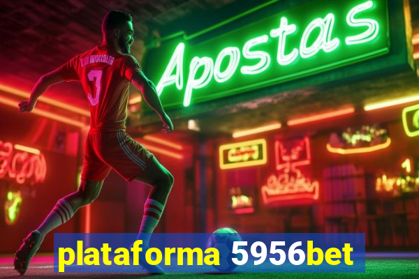 plataforma 5956bet