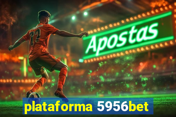 plataforma 5956bet