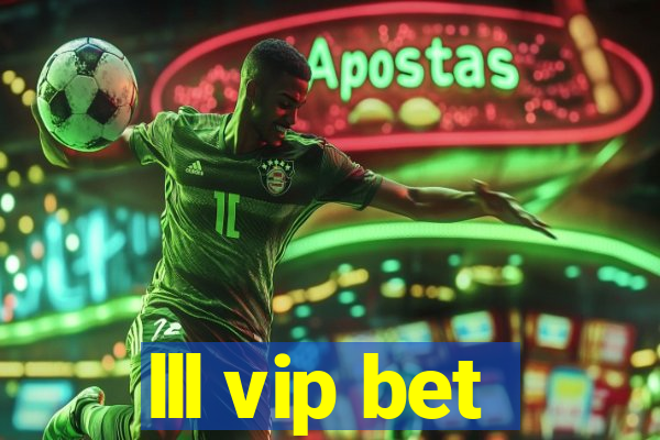 lll vip bet