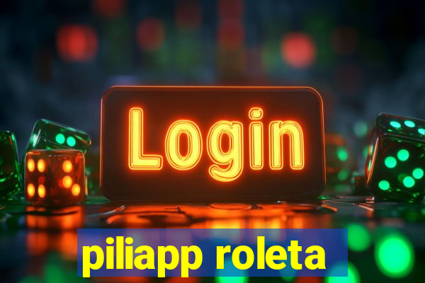 piliapp roleta