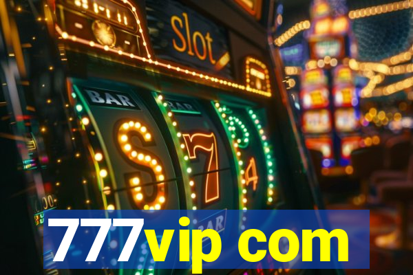 777vip com