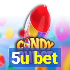 5u bet