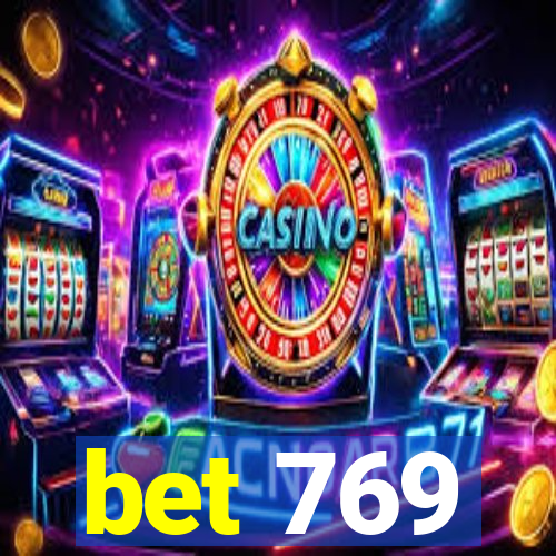 bet 769