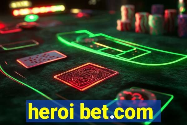 heroi bet.com