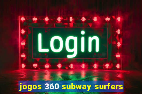 jogos 360 subway surfers