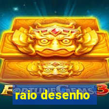 raio desenho