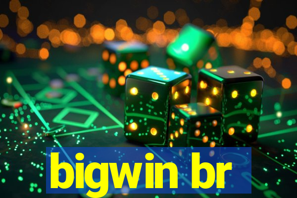 bigwin br