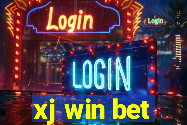 xj win bet