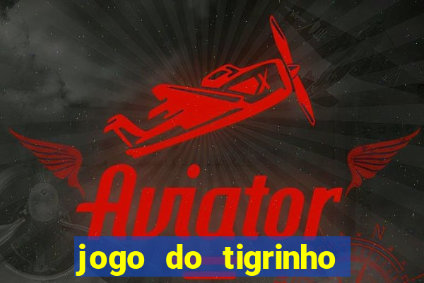 jogo do tigrinho que esta pagando agora