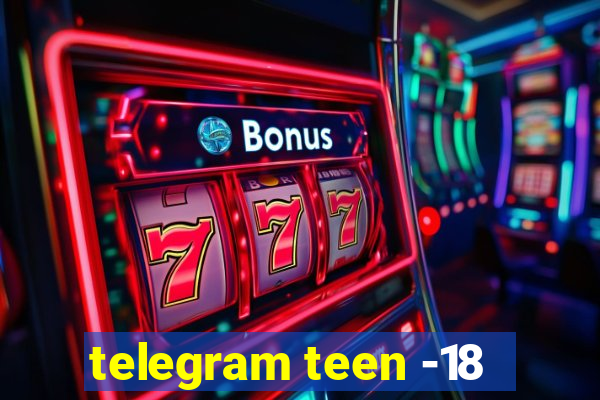 telegram teen -18