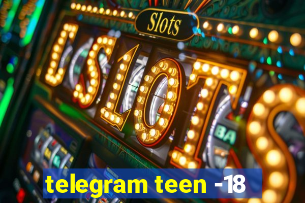 telegram teen -18