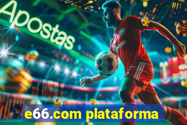 e66.com plataforma