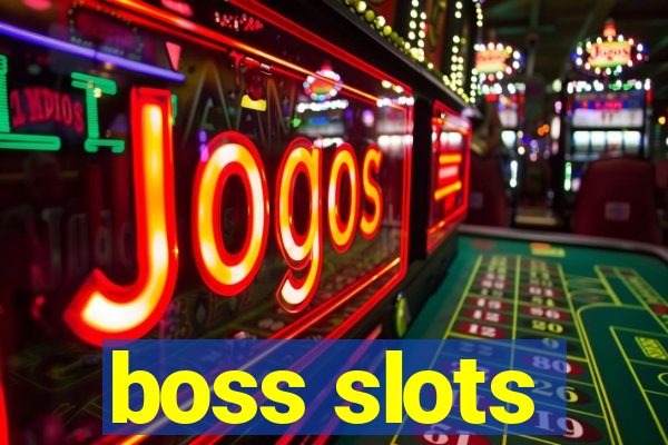 boss slots