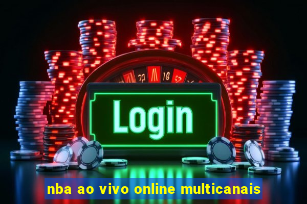 nba ao vivo online multicanais