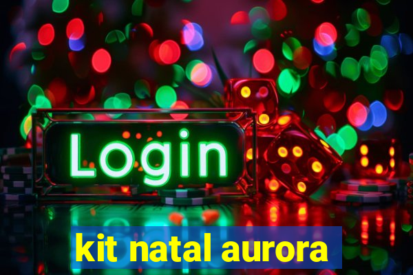 kit natal aurora