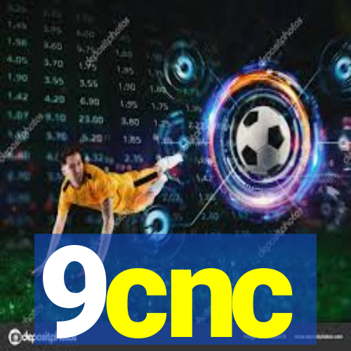 9cnc