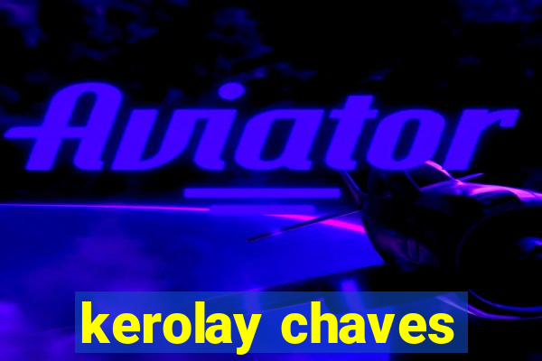 kerolay chaves