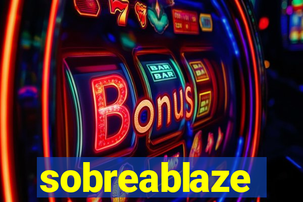 sobreablaze