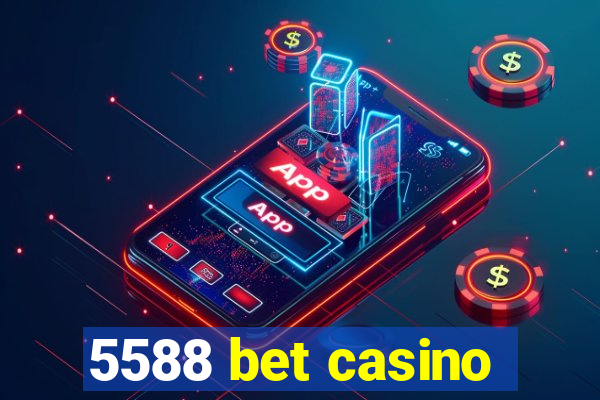 5588 bet casino