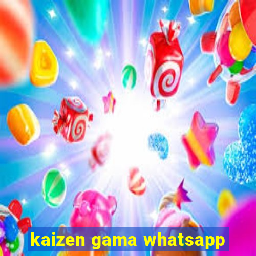 kaizen gama whatsapp