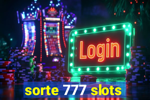 sorte 777 slots