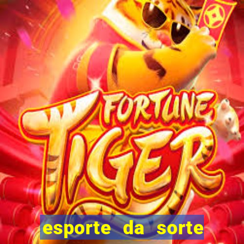 esporte da sorte melhores jogos