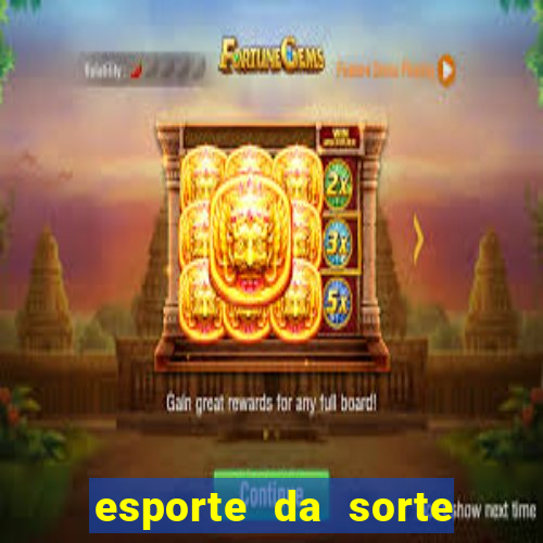 esporte da sorte melhores jogos