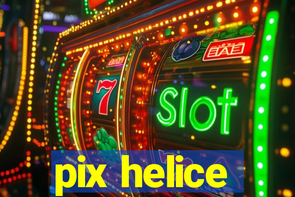 pix helice