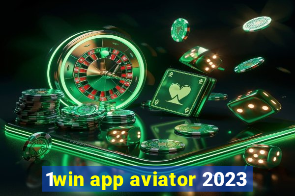 1win app aviator 2023