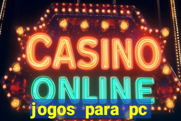 jogos para pc download gratis completo offline