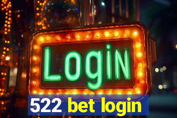 522 bet login