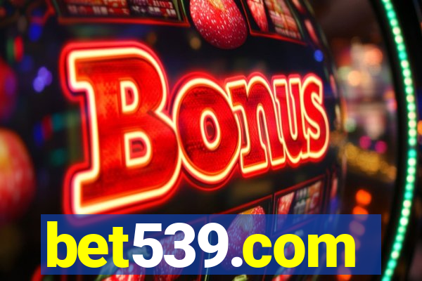 bet539.com