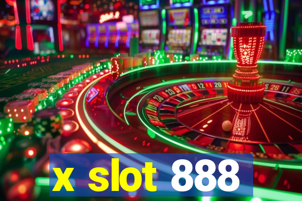 x slot 888