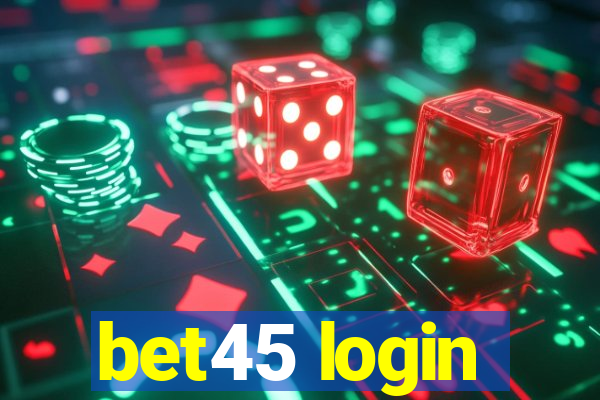 bet45 login