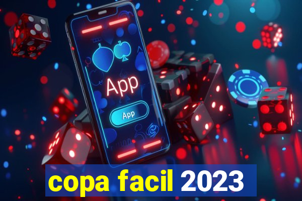 copa facil 2023