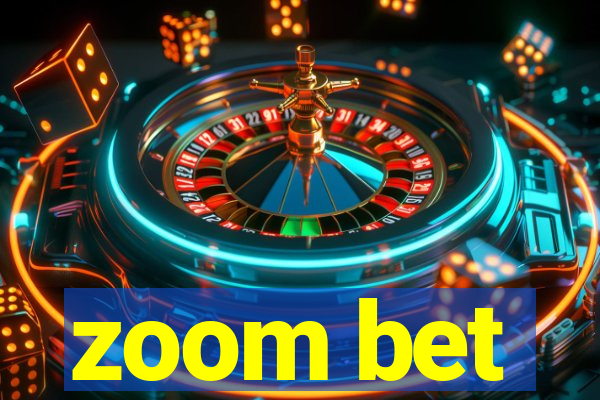 zoom bet