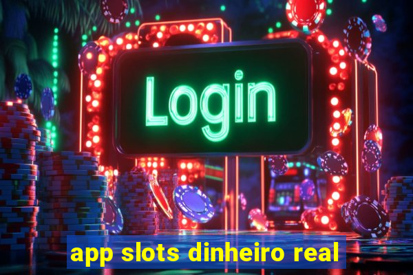 app slots dinheiro real