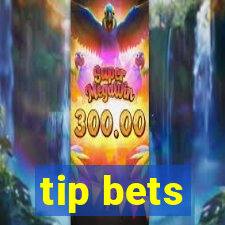 tip bets